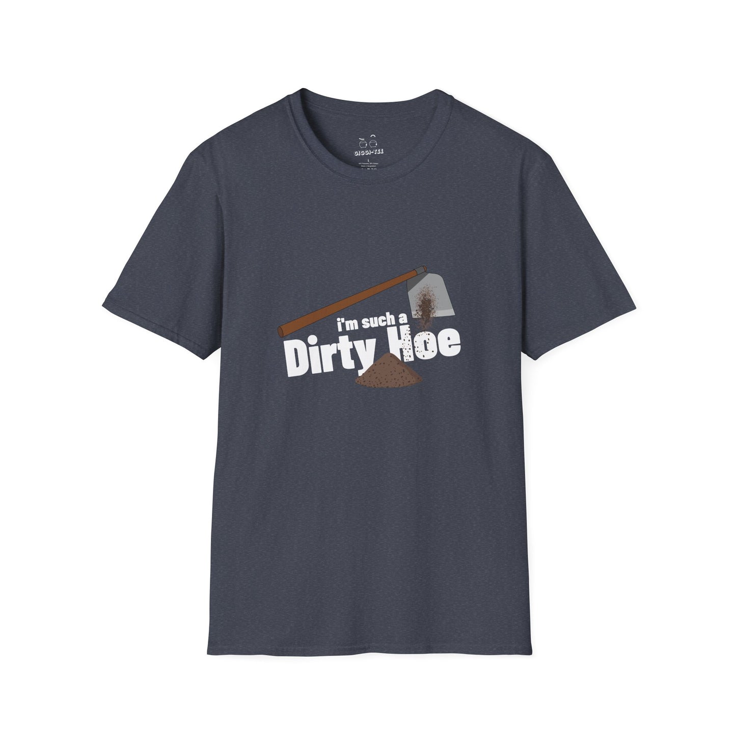 Funny gardening shirt with text “I’m Such a Dirty Hoe” and illustration of a dirt-covered garden hoe.
