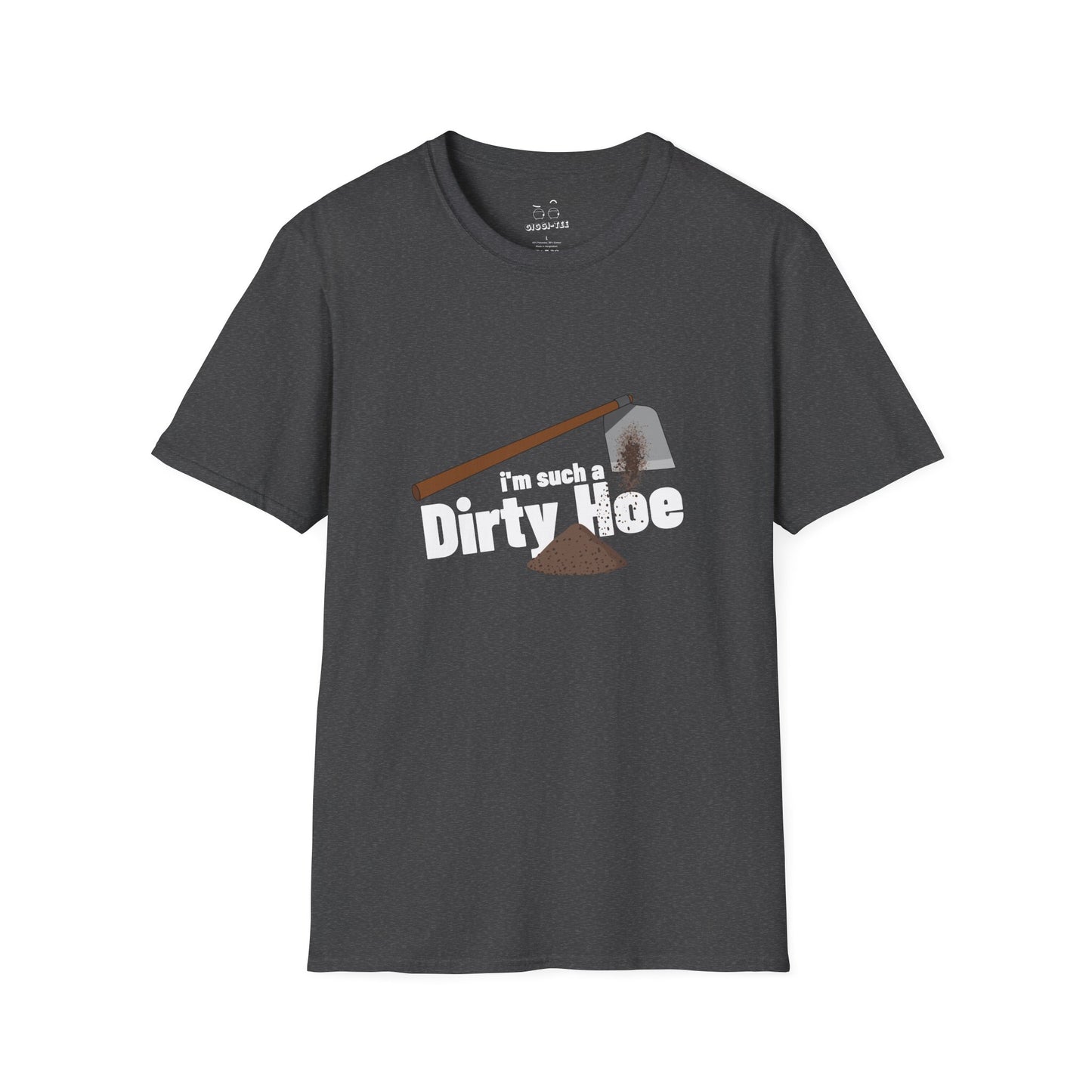 Funny gardening shirt with text “I’m Such a Dirty Hoe” and illustration of a dirt-covered garden hoe.