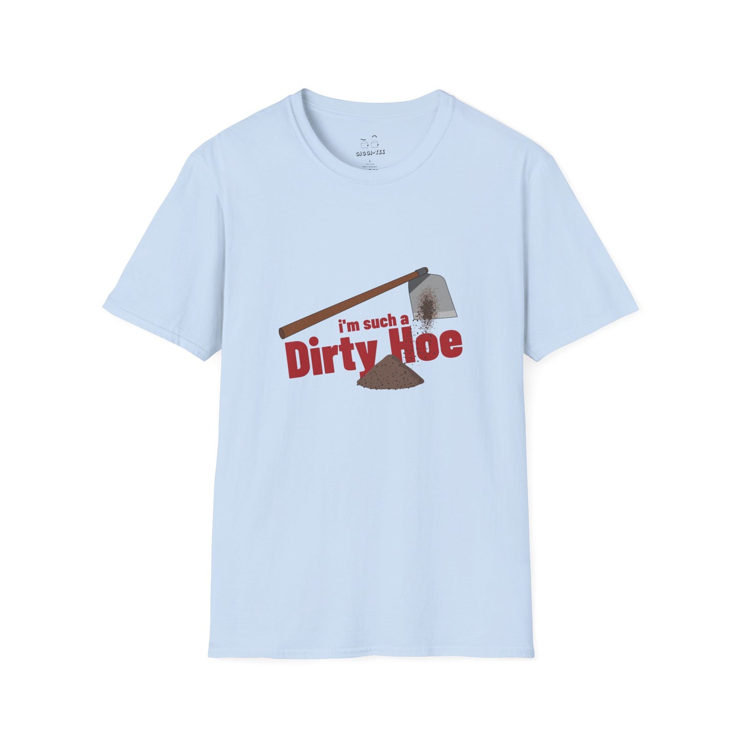 Funny gardening shirt with text “I’m Such a Dirty Hoe” and illustration of a dirt-covered garden hoe.