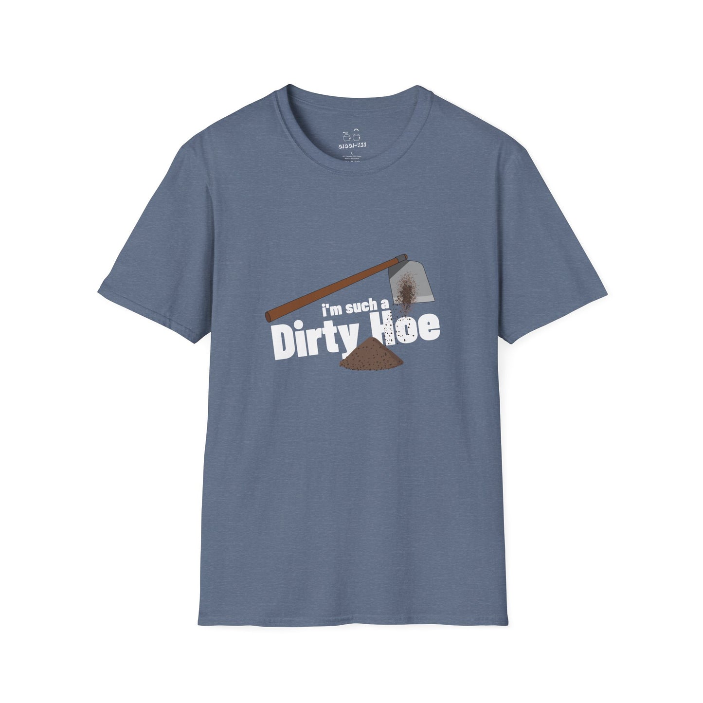 Funny gardening shirt with text “I’m Such a Dirty Hoe” and illustration of a dirt-covered garden hoe.
