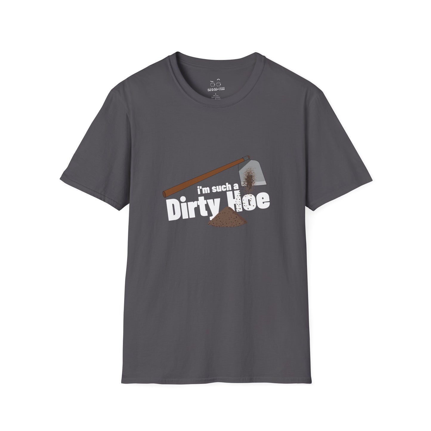 Funny gardening shirt with text “I’m Such a Dirty Hoe” and illustration of a dirt-covered garden hoe.