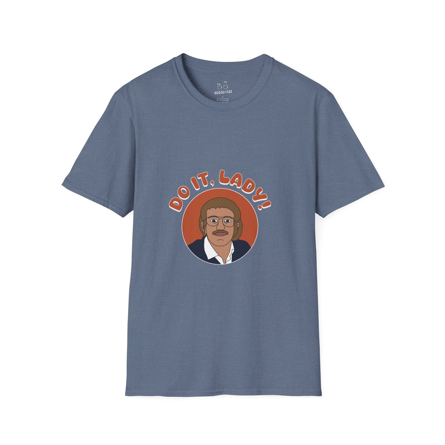 Viral meme shirt featuring chit saying do it lady - funny social media culture parody t-shirt