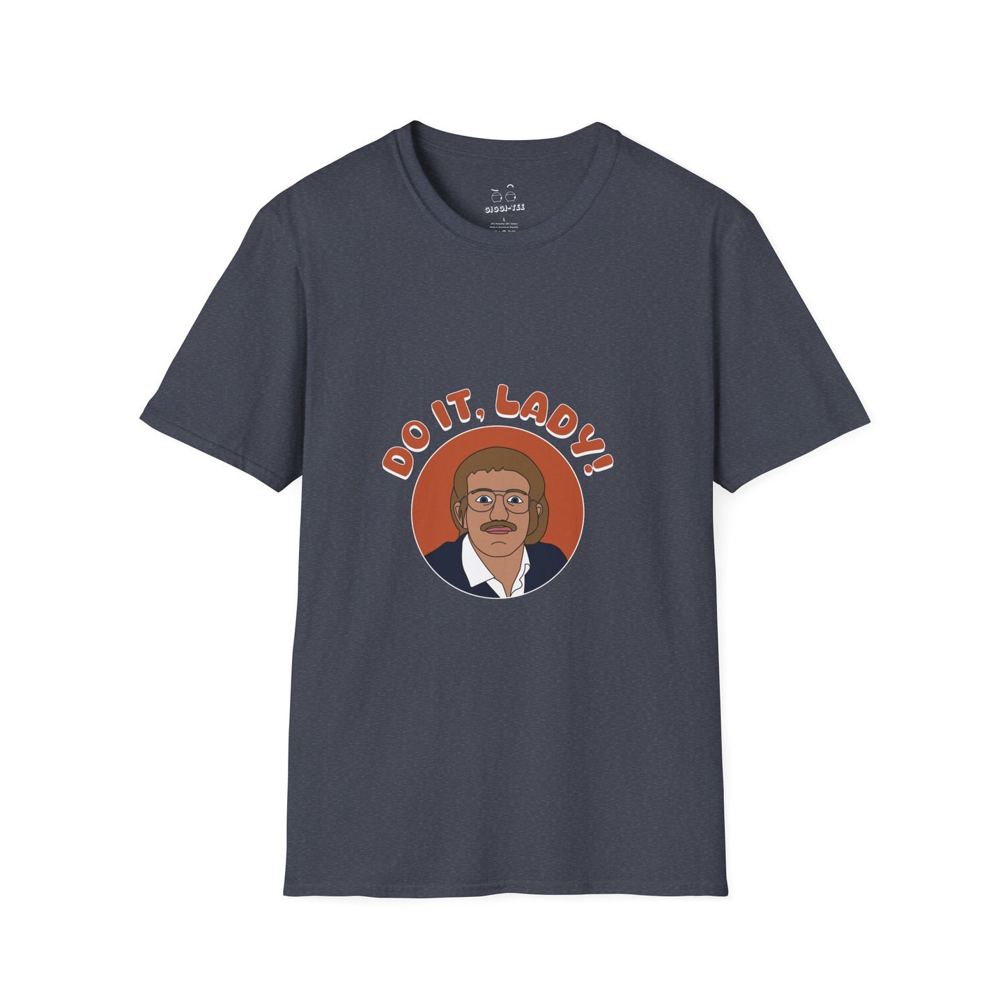 Viral meme shirt featuring chit saying do it lady - funny social media culture parody t-shirt