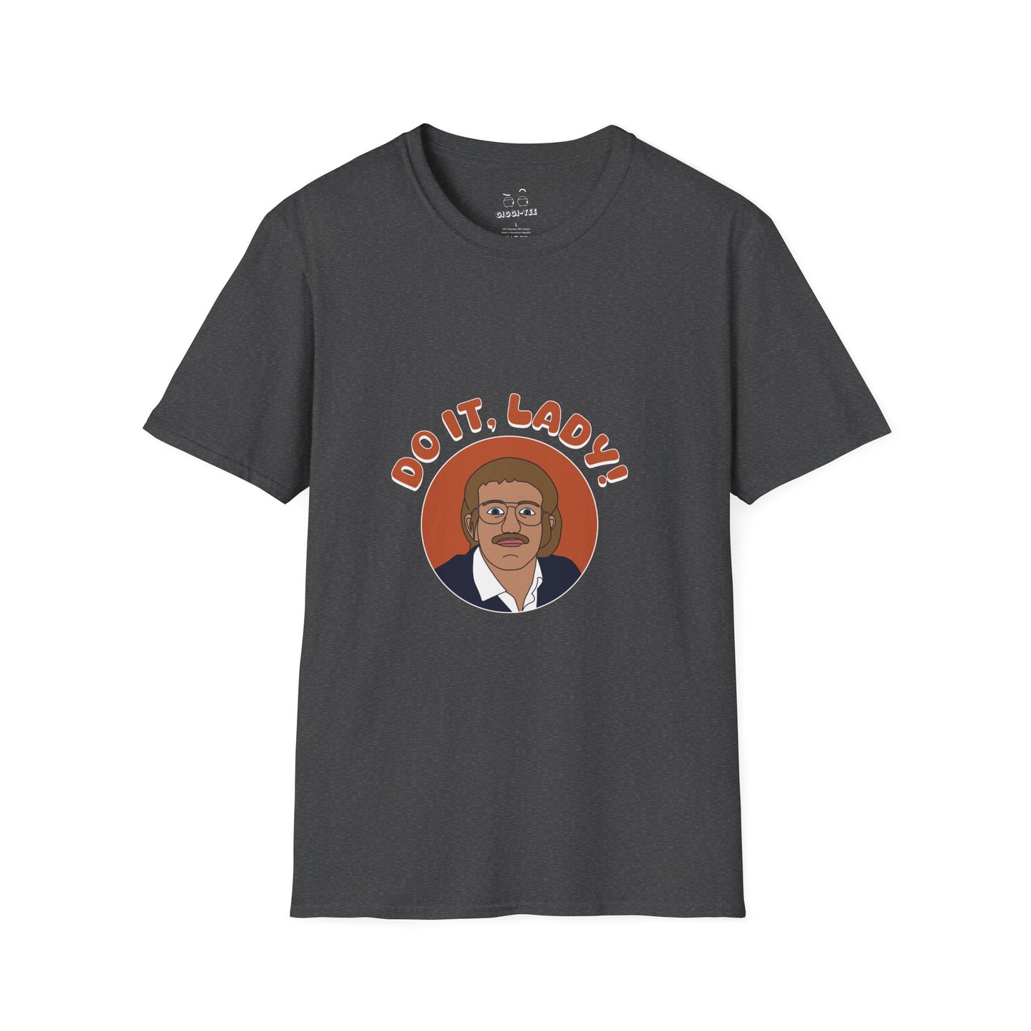 Viral meme shirt featuring chit saying do it lady - funny social media culture parody t-shirt