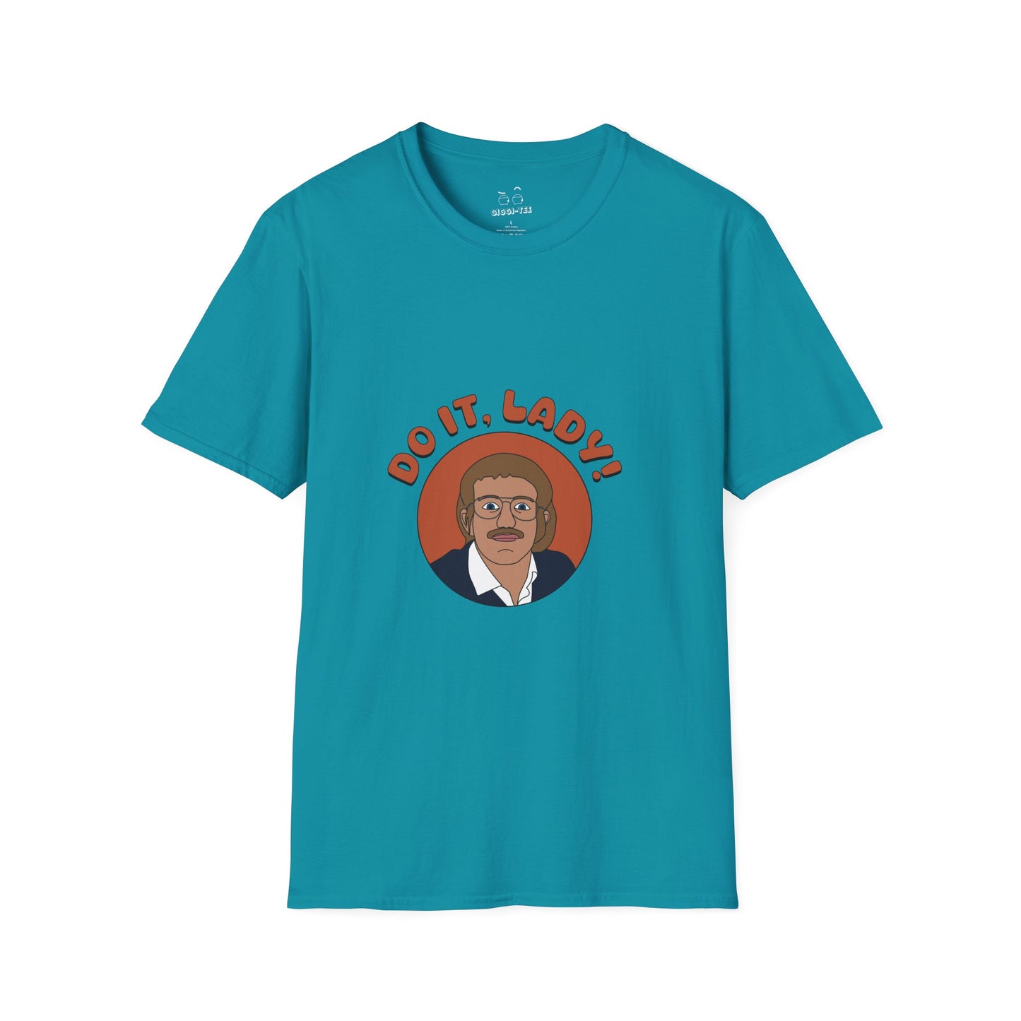 Viral meme shirt featuring chit saying do it lady - funny social media culture parody t-shirt
