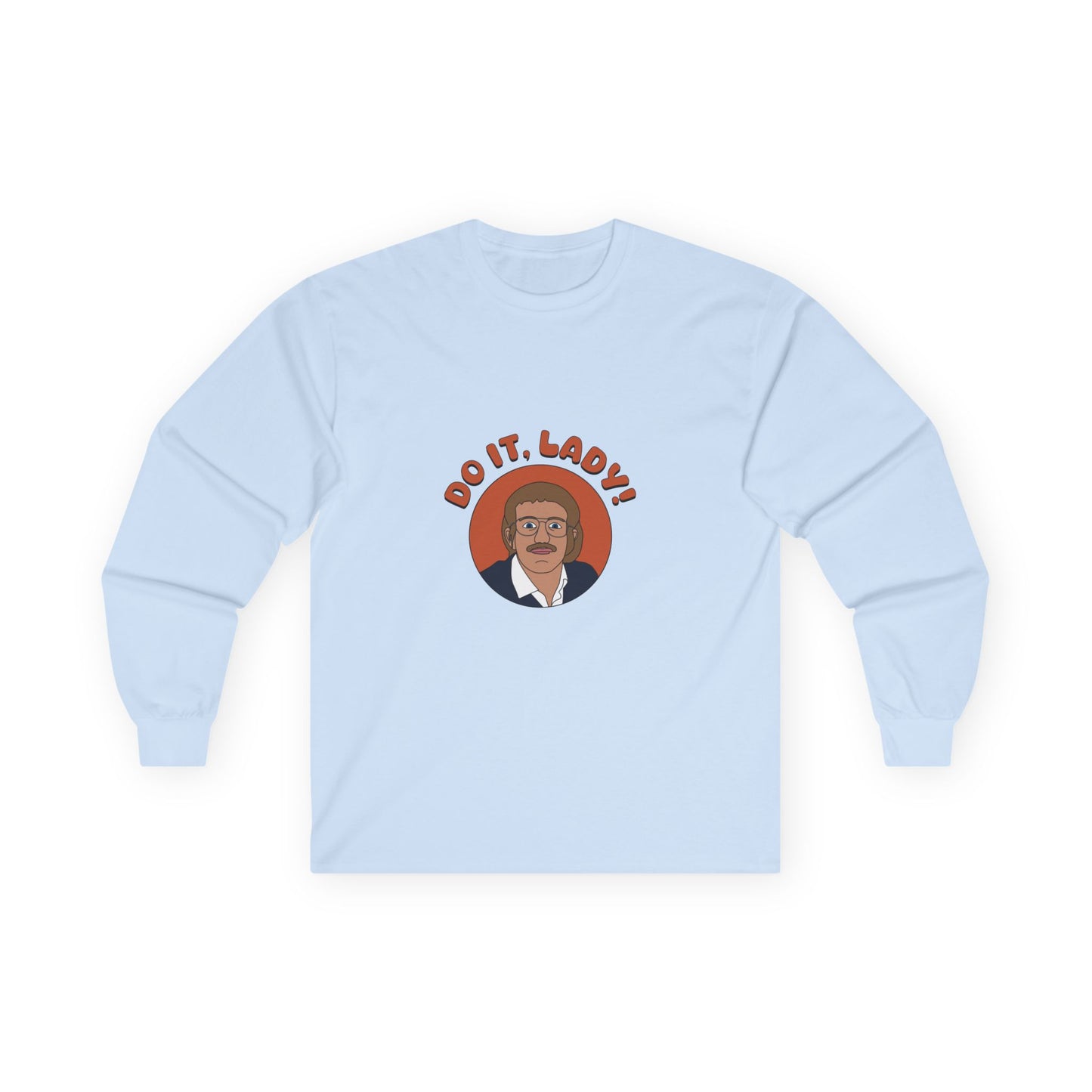 Viral meme shirt featuring chit saying do it lady - funny social media culture parody t-shirt