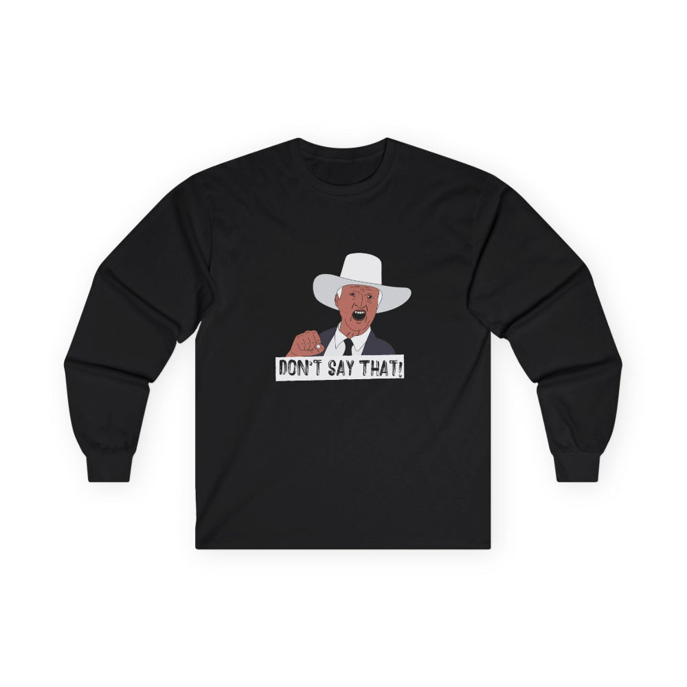 Graphic t-shirt featuring the viral “Don’t Say That!” meme with bold lettering, inspired by Australian politician Bob Katter’s outburst.