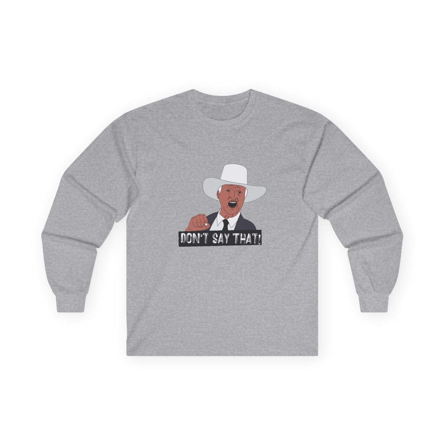 Graphic t-shirt featuring the viral “Don’t Say That!” meme with bold lettering, inspired by Australian politician Bob Katter’s outburst.