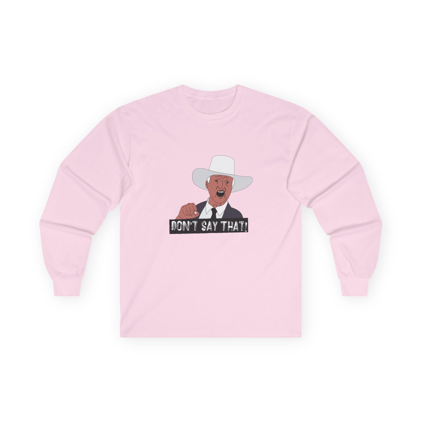 Graphic t-shirt featuring the viral “Don’t Say That!” meme with bold lettering, inspired by Australian politician Bob Katter’s outburst.