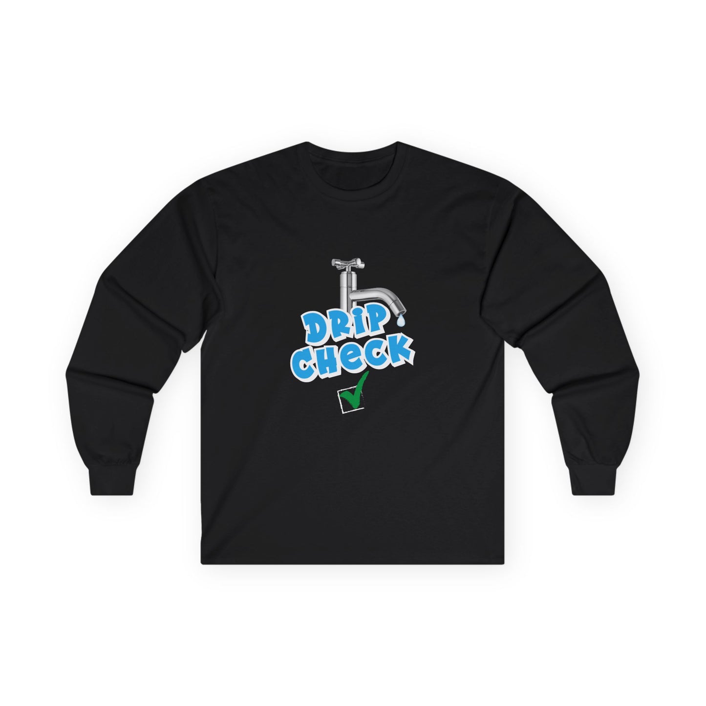 Water tap dripping like your outfit should — Gen Z rizz-core funny t-shirt with literal “drip check” visual