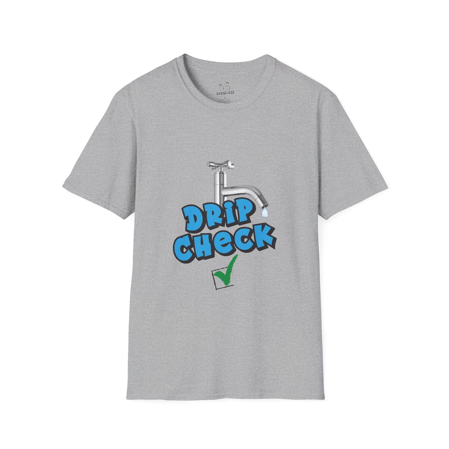 Water tap dripping like your outfit should — Gen Z rizz-core funny t-shirt with literal “drip check” visual