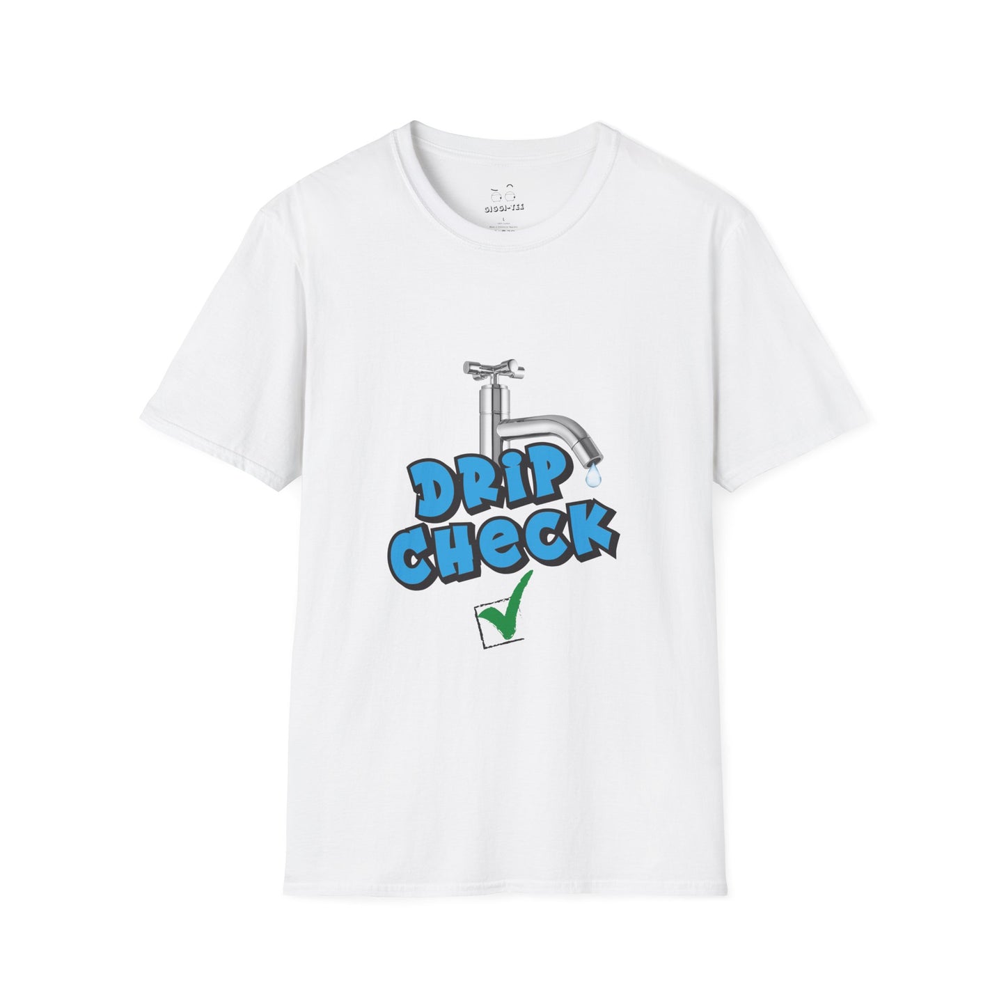 Water tap dripping like your outfit should — Gen Z rizz-core funny t-shirt with literal “drip check” visual