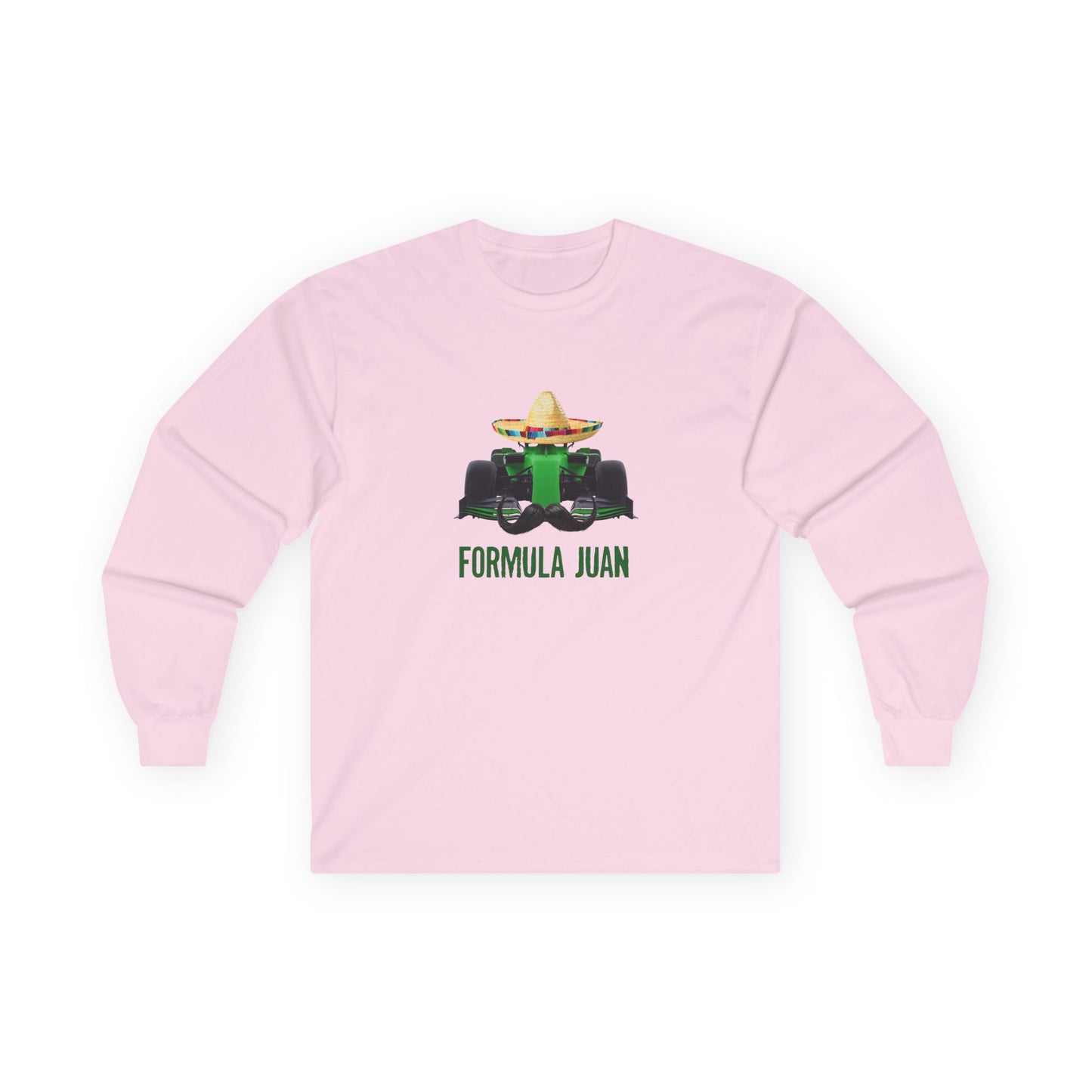 Formula Juan parody long sleeve shirt with a green Formula One race car wearing a sombrero with a Mexican mustache