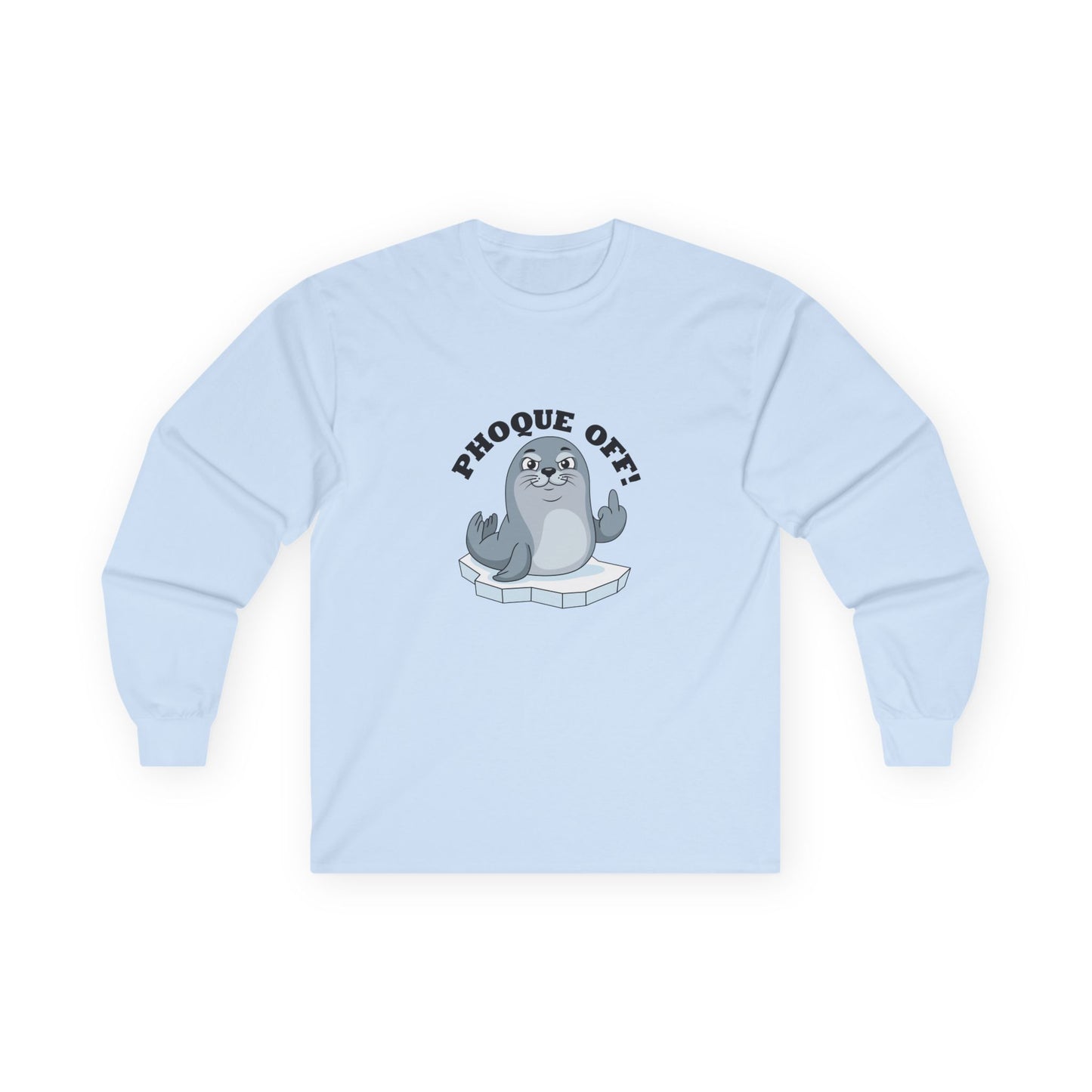 A seal giving the middle finger with "Phoque Off" text on a funny French pun long sleeve shirt design.