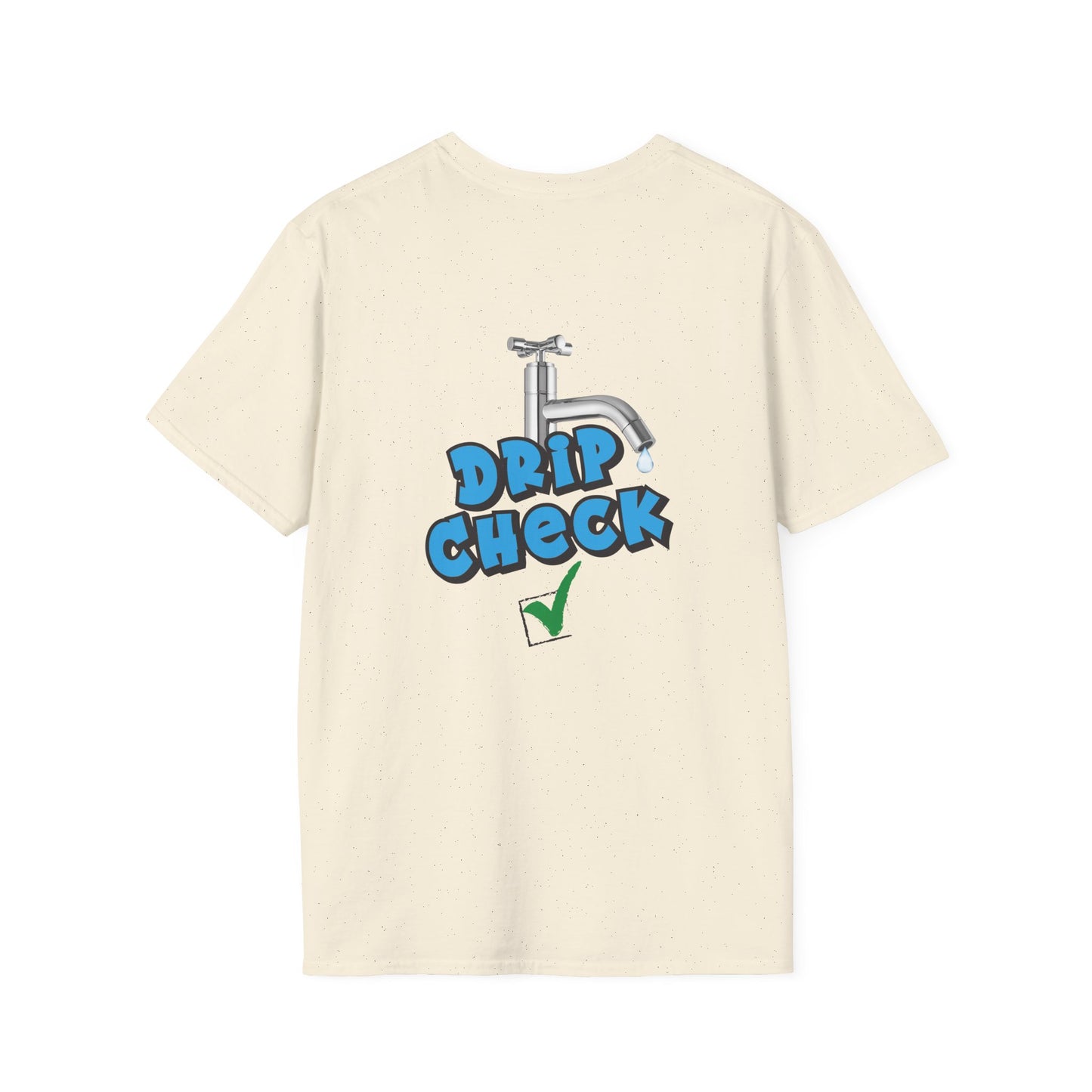 Water tap dripping like your outfit should, Gen Z rizz-core funny t-shirt with literal “drip check” visual