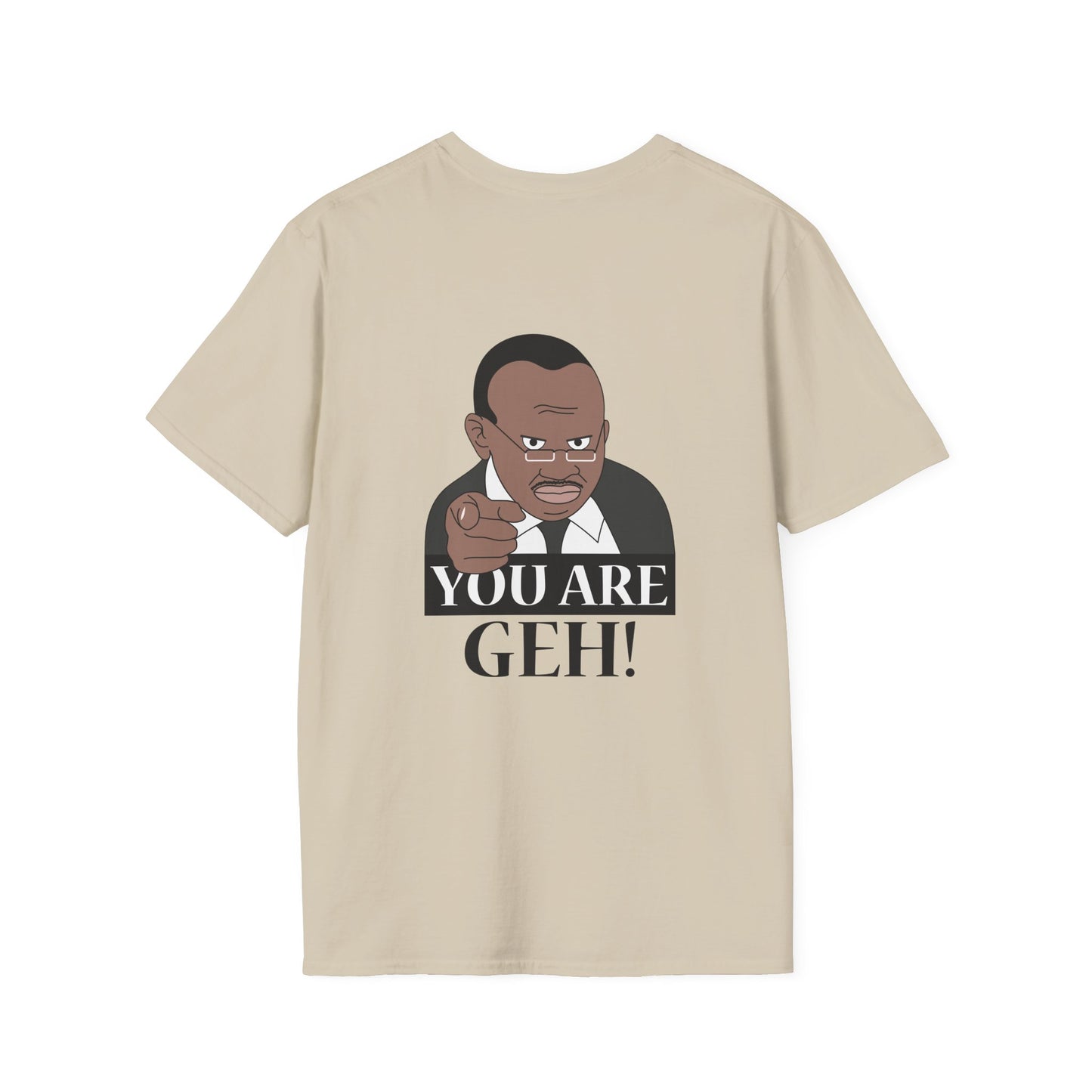 Back print shirt with an illustration of the Ugandan TV host from the viral "Why Are You Geh?" clip, pointing forward like Uncle Sam, with bold text saying "You Are Geh!"