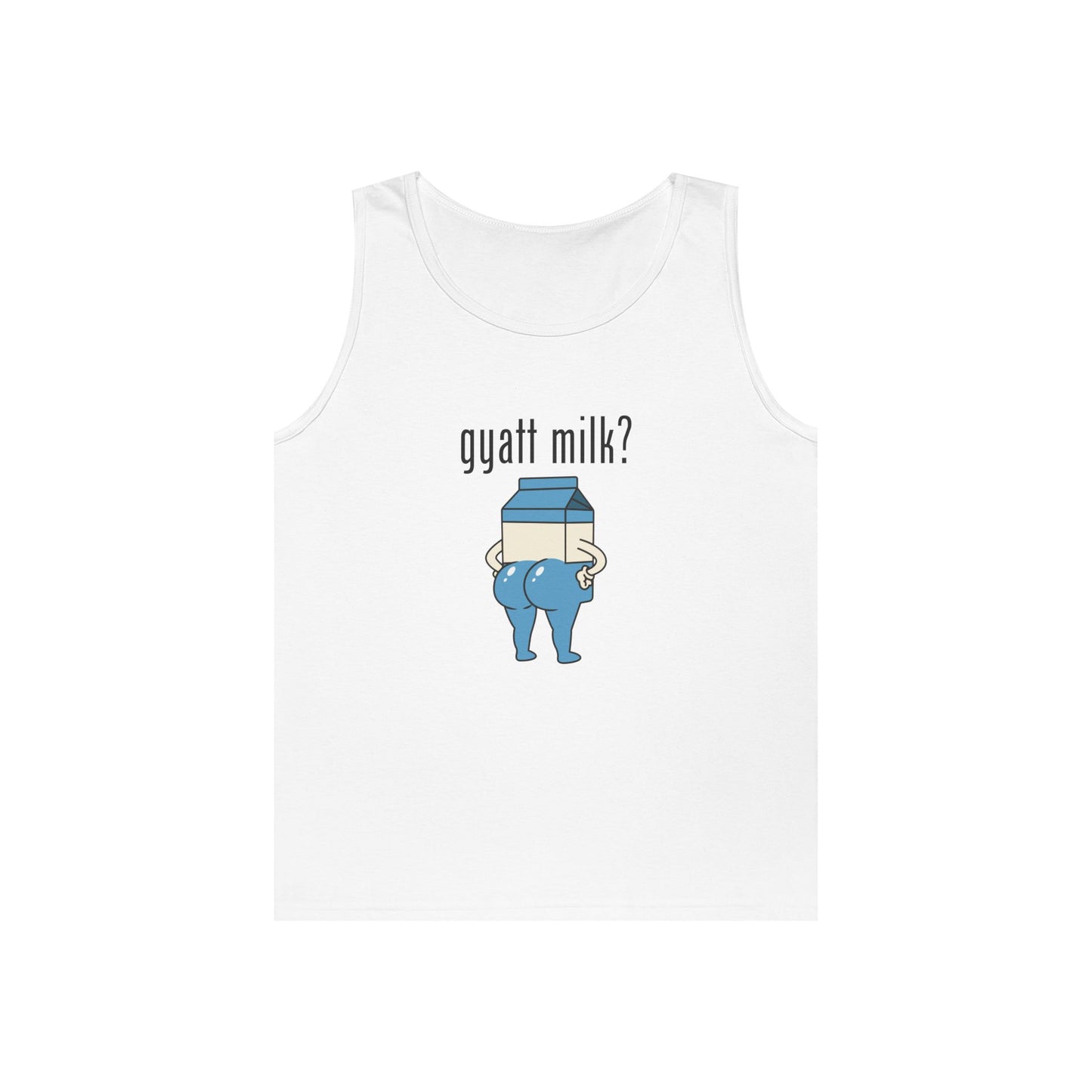 Gyatt Milk? - Tank Top