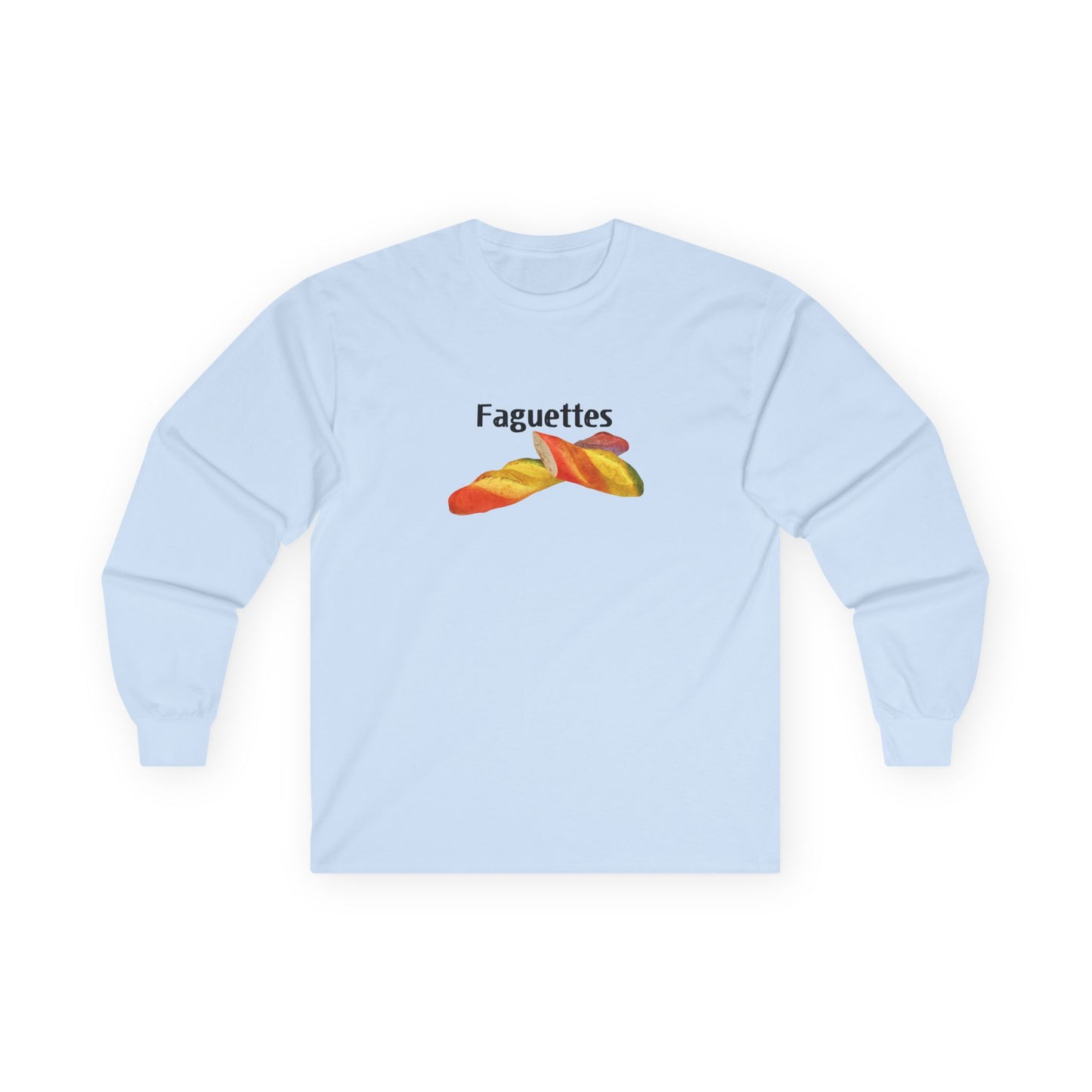 Long sleeve shirt featuring a rainbow-colored baguette parody design titled “Faguettes” with vibrant pride-inspired graphics.