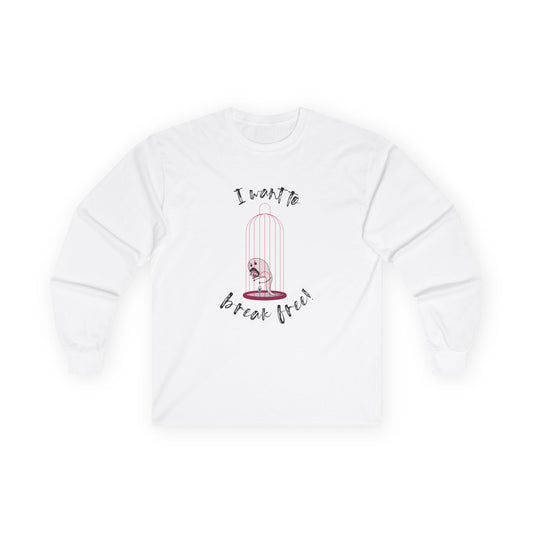 I Want to Break Free - Long Sleeve