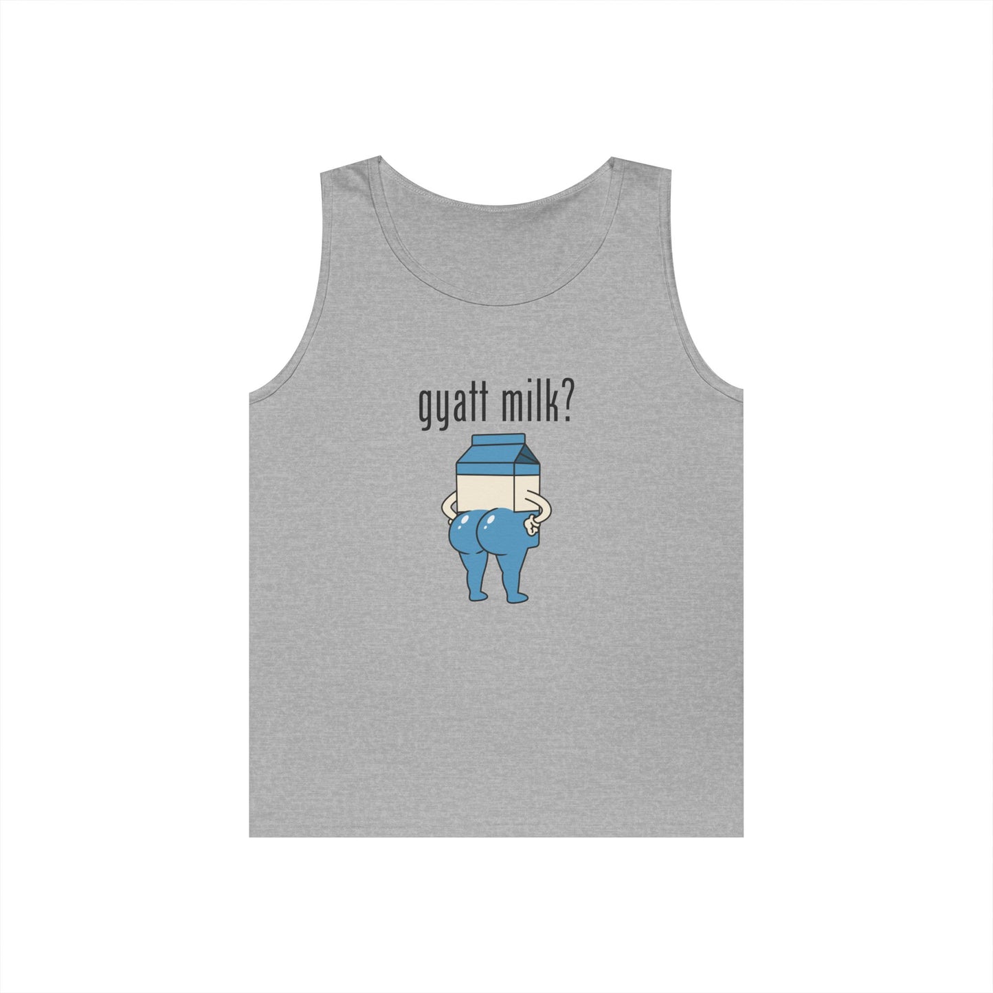 Gyatt Milk? - Tank Top