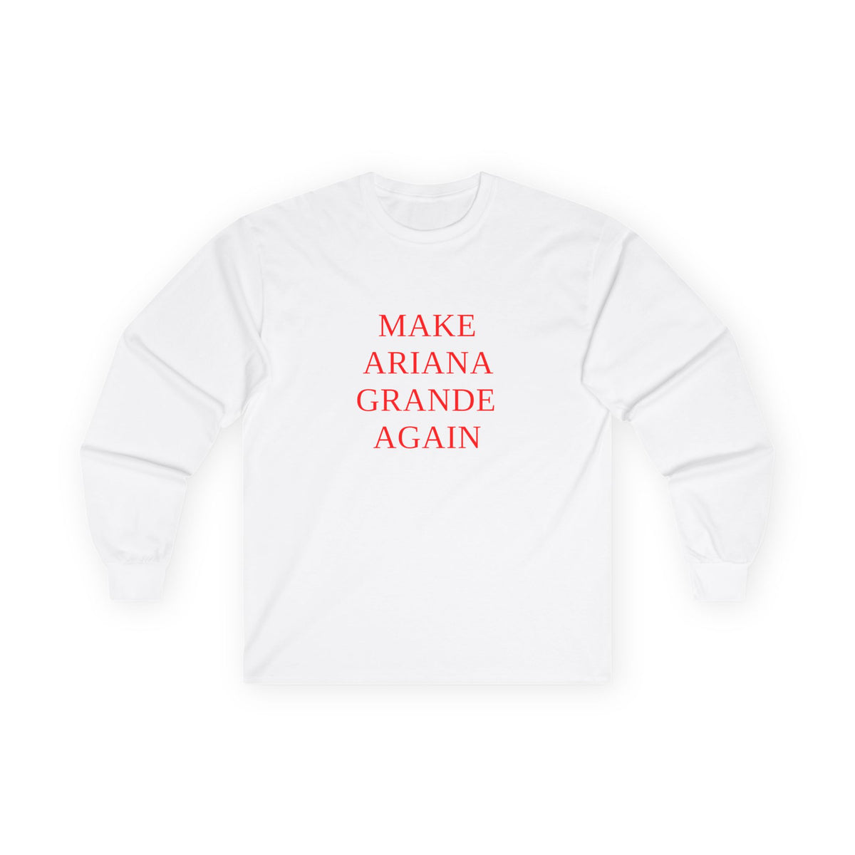 Make Ariana Grande Again funny parody shirt with stacked text design