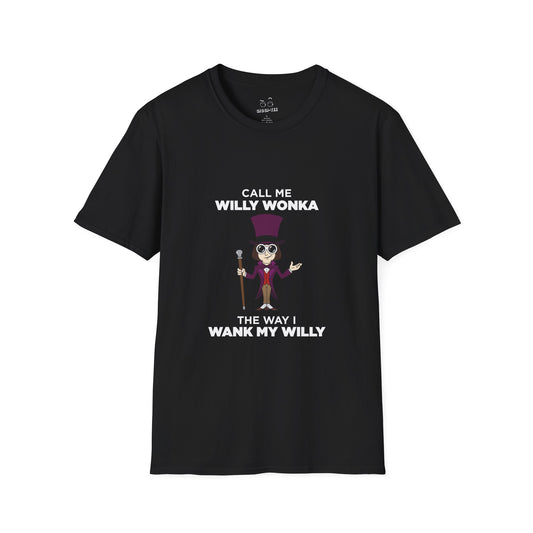 Call Me Willy Wonka The Way I Wank My Willy - Parody T-Shirt