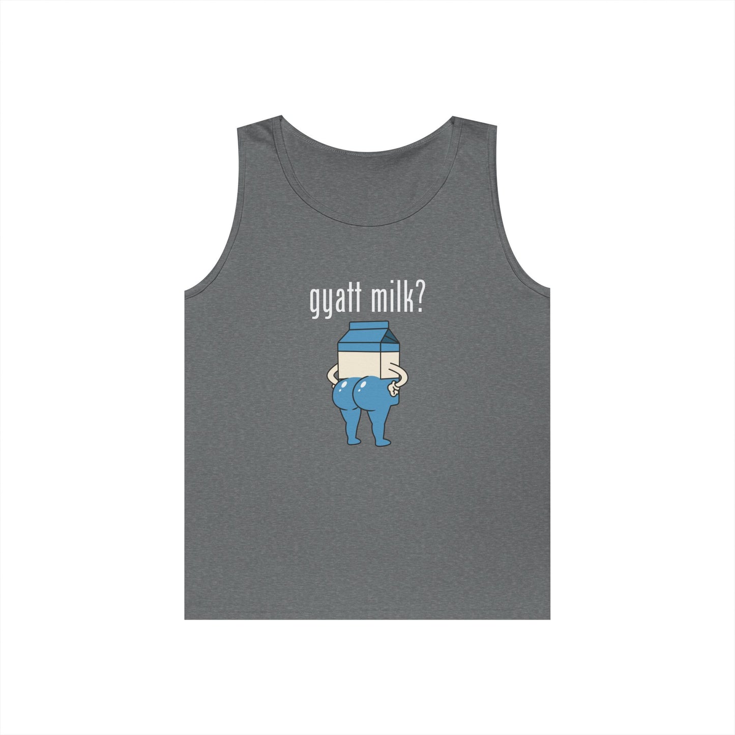 Gyatt Milk? - Tank Top