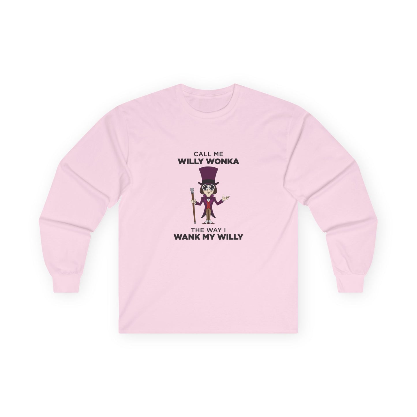 Funny adult pun long sleeve shirt: Willy Wonka character illustration with edgy "Call me Willy Wonka" text and wordplay.