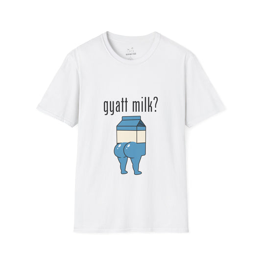 Gyatt Milk? T-Shirt