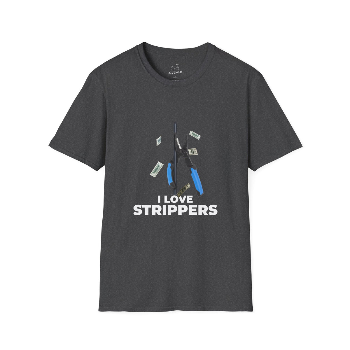 I Love Strippers T-shirt featuring a wire stripper dancing on a pole with flying dollar bills, funny electrician humor graphic.