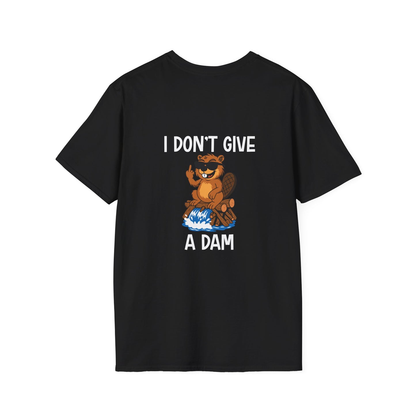 I Don't Give A Dam - T-Shirt (BACK PRINT)