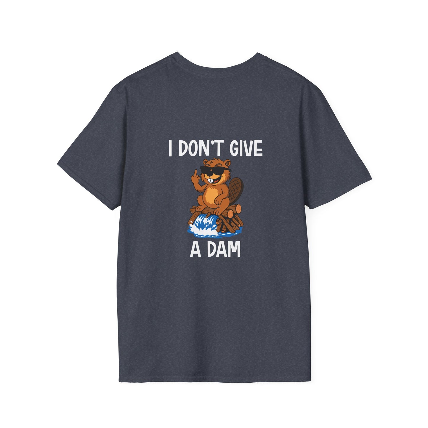 I Don't Give A Dam - T-Shirt (BACK PRINT)
