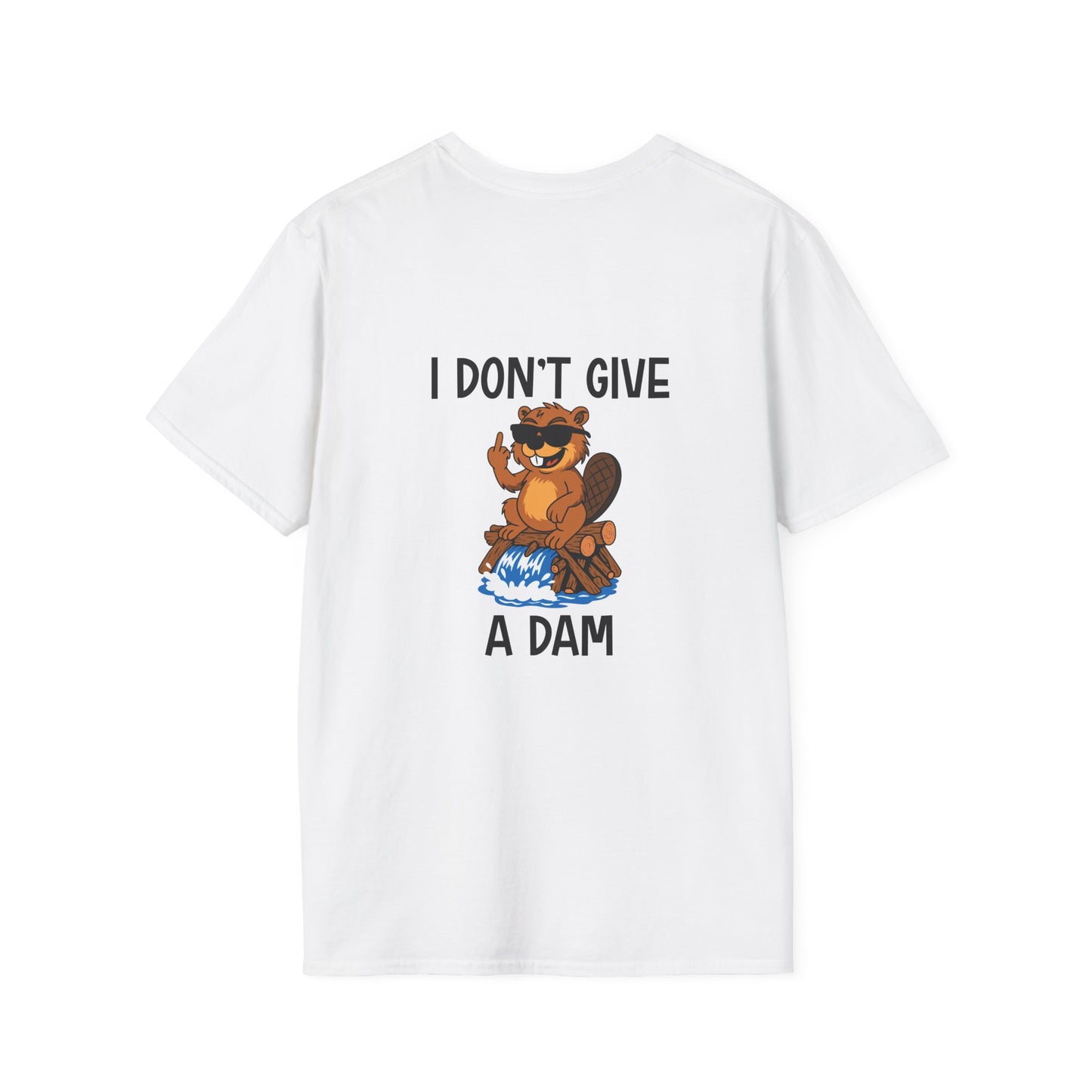 I Don't Give A Dam - T-Shirt (BACK PRINT)