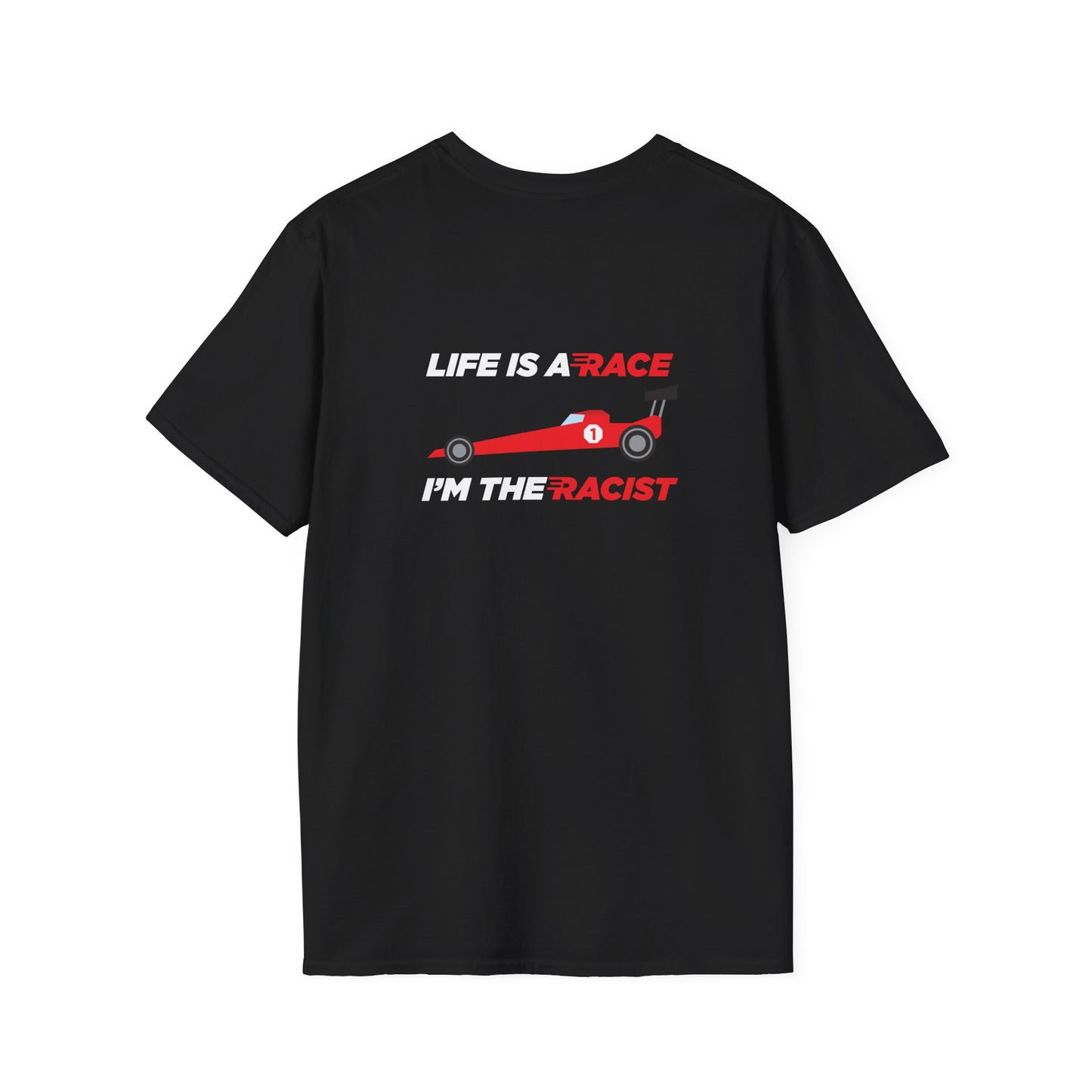 back print t-shirt showing racing car with text ‘Life is a Race, Be a Racist,’ dark humor design.