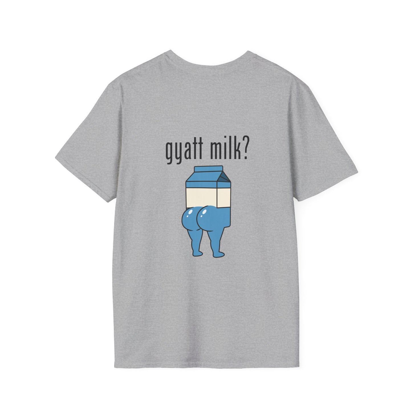 Gyatt Milk? - T-Shirt (BACK PRINT)