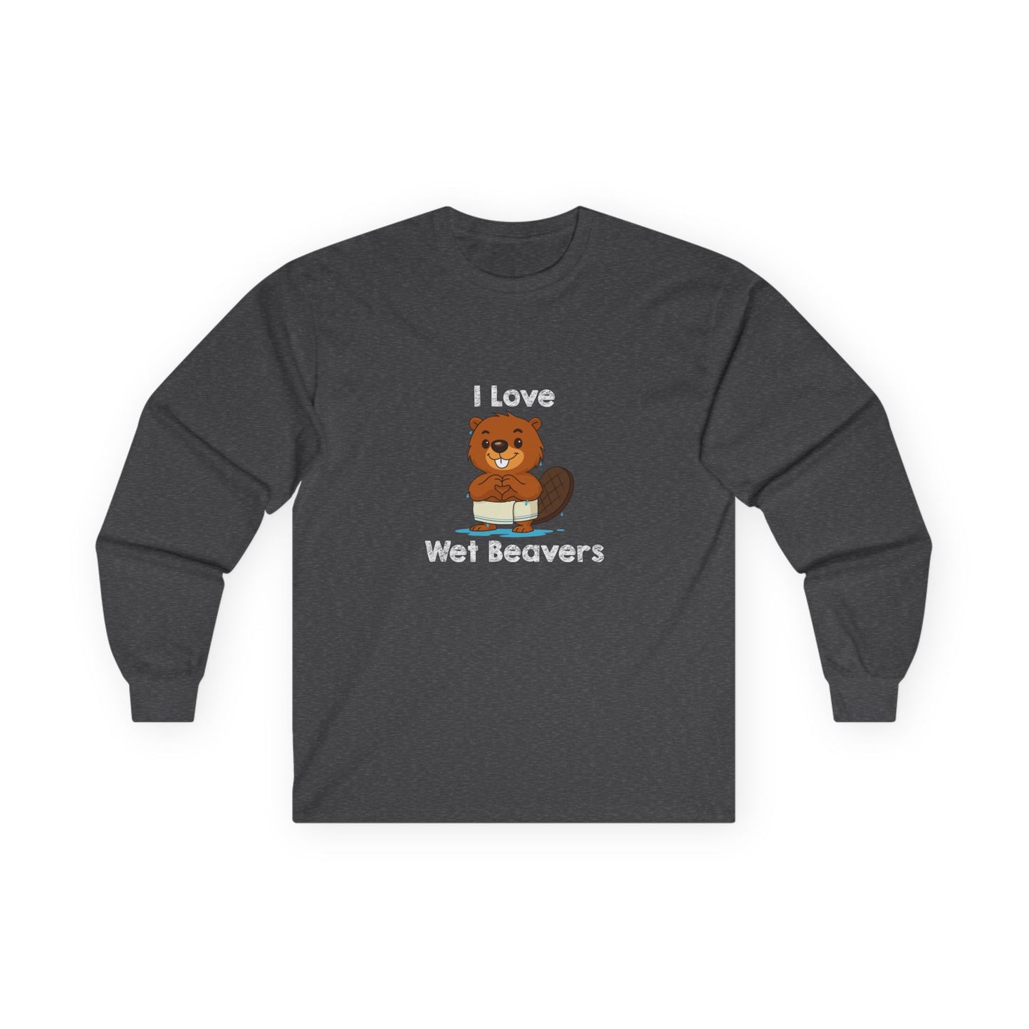 Funny beaver cartoon wearing a towel and dripping water, making a heart shape with its hands, “I Love Wet Beavers” humorous graphic design long sleeve shirt