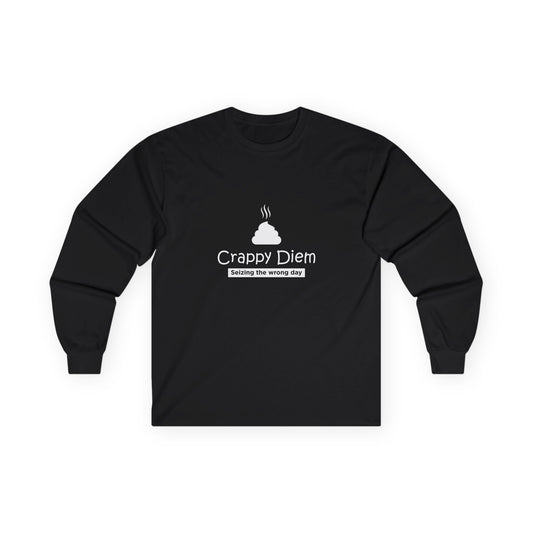 Crappy Diem - Long Sleeve