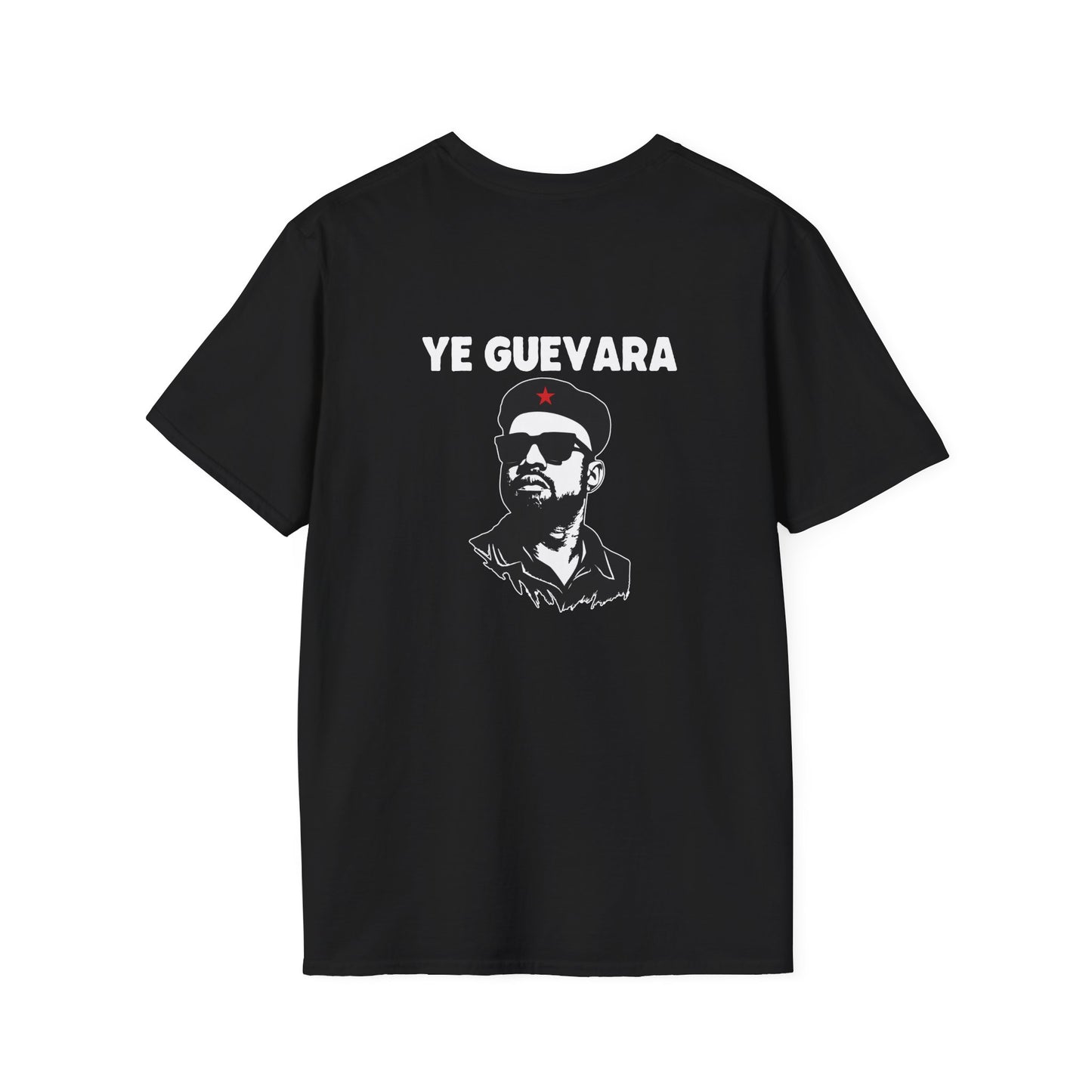 Ye Guevara - Parody Che Guevara T-Shirt (BACK PRINT)