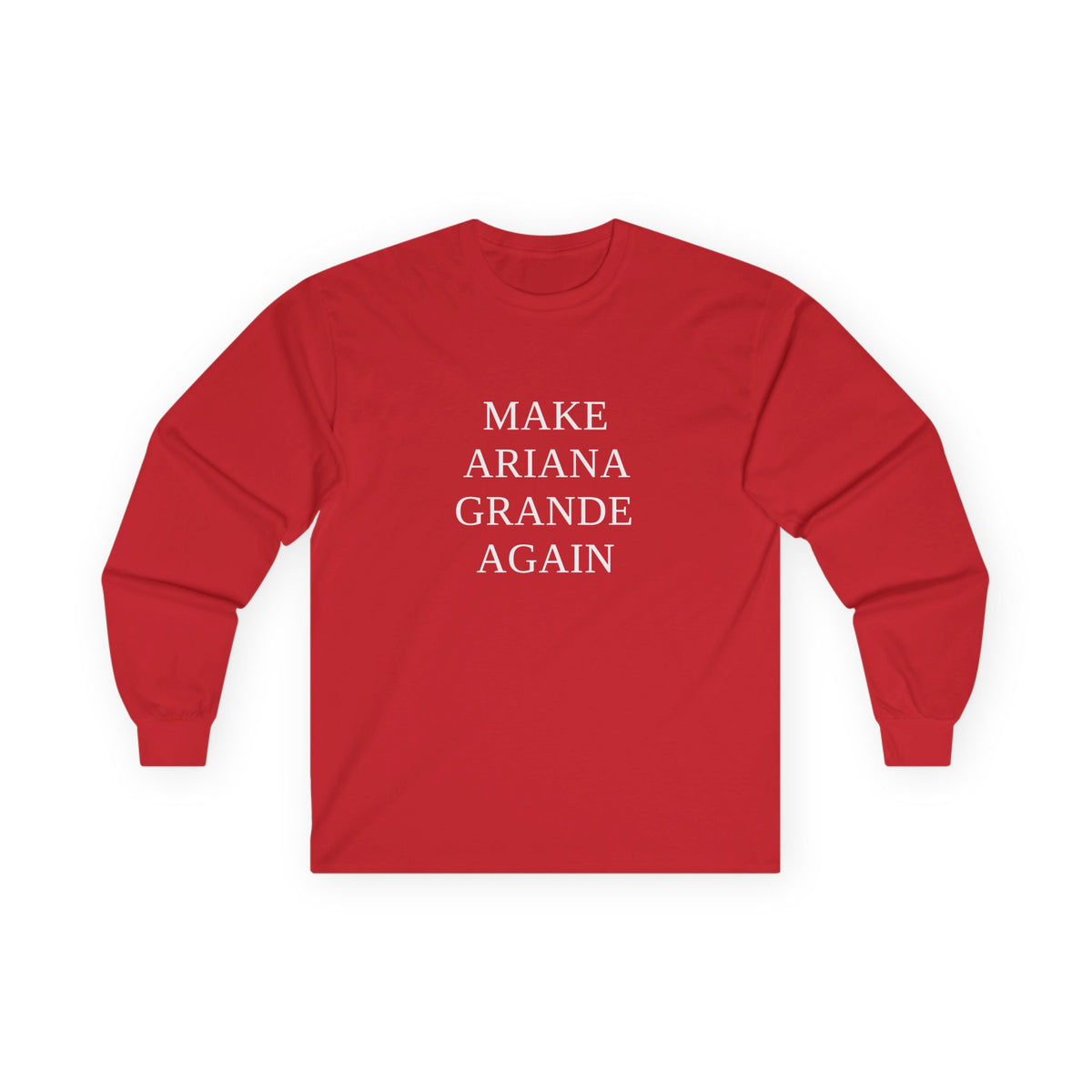 Make Ariana Grande Again funny parody shirt with stacked text design