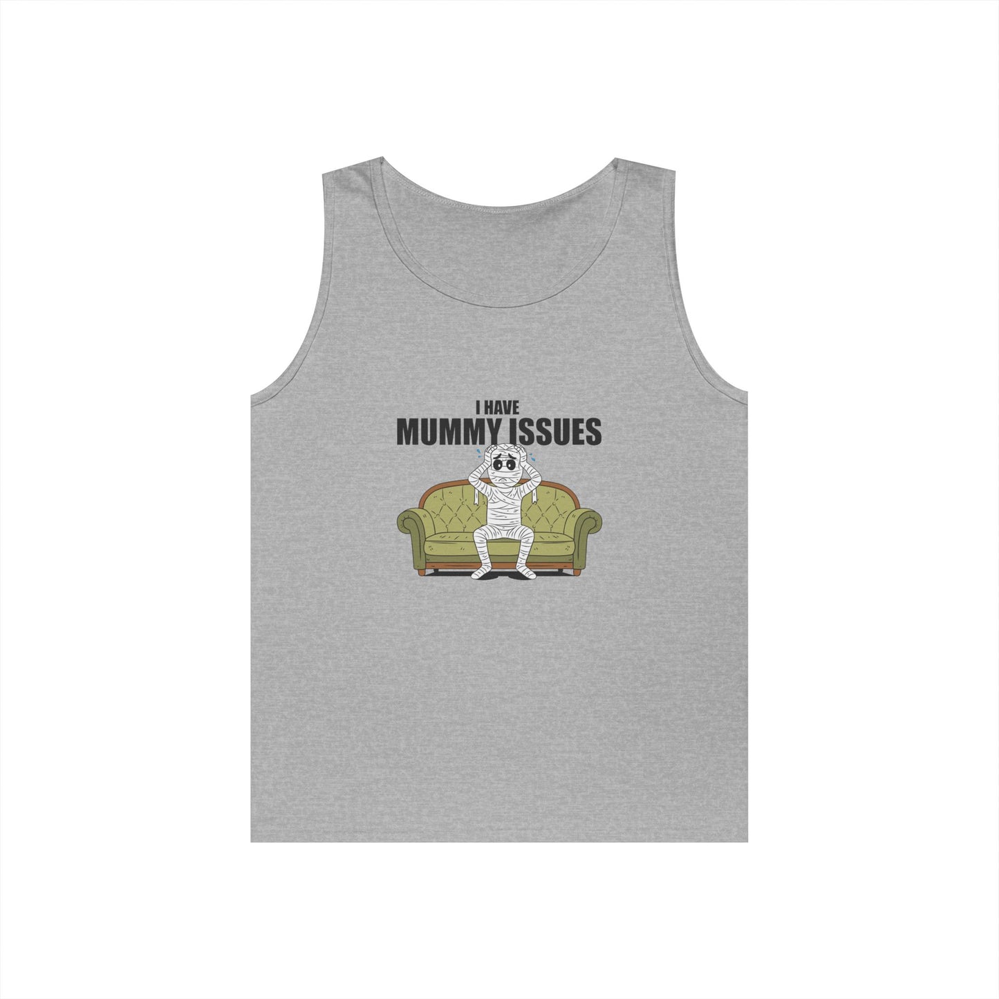 Tank top featuring a distressed mummy lying on a therapist's couch with its hands over its head and the caption "I Have Mummy Issues," a humorous play on the phrase "mommy issues."