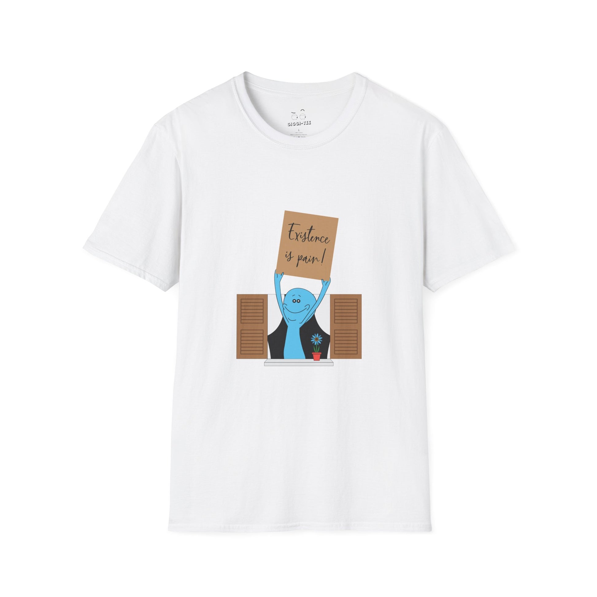 T-shirt with mr meeseeks holding a sign reading ‘Existence Is Pain!’ dude with a sign parody.