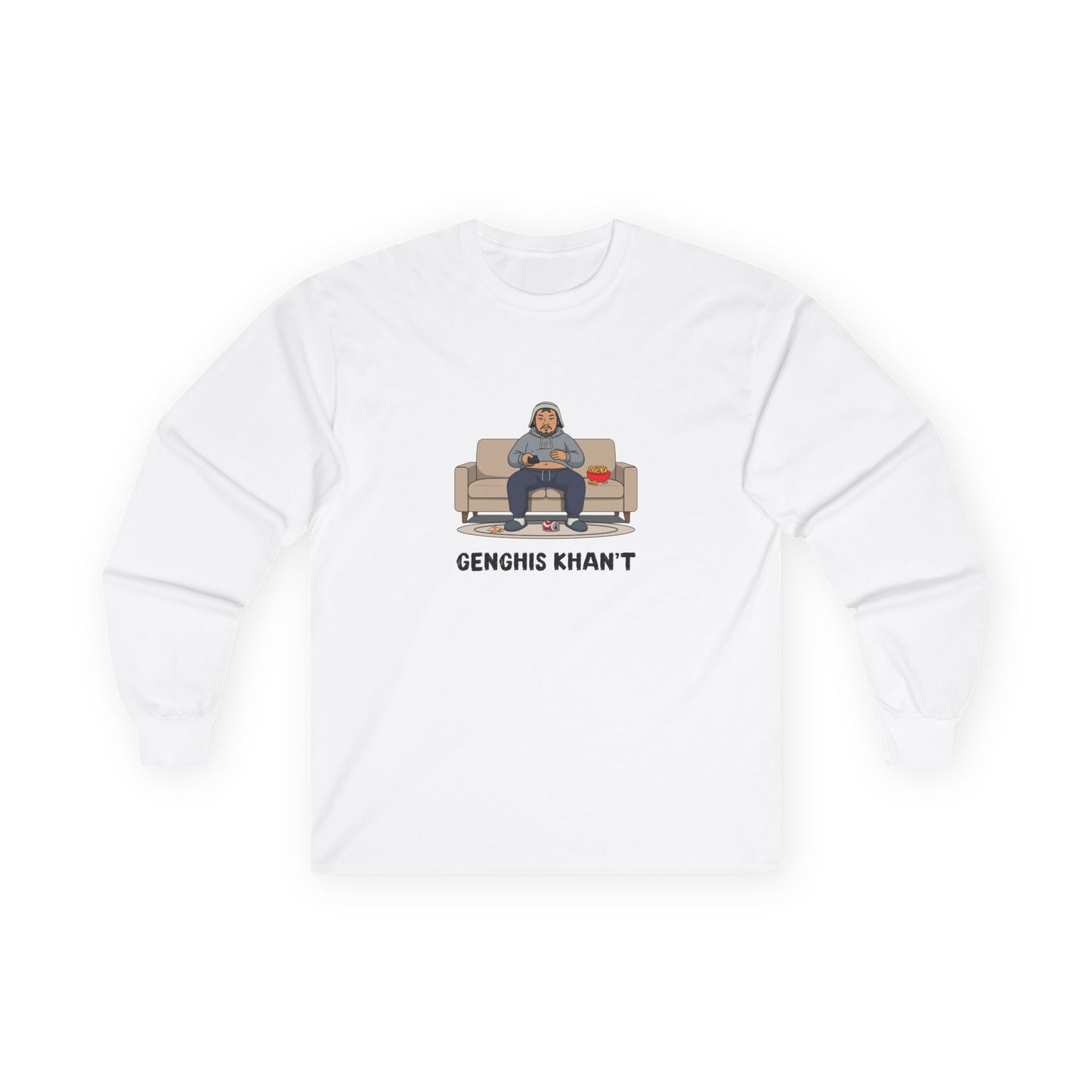 Genghis Khan't featuring Genghis Khan wearing gray sweatpants and hoodie, lounging on a couch in front of a TV, modern humorous historical parody long sleeve t-shirt design