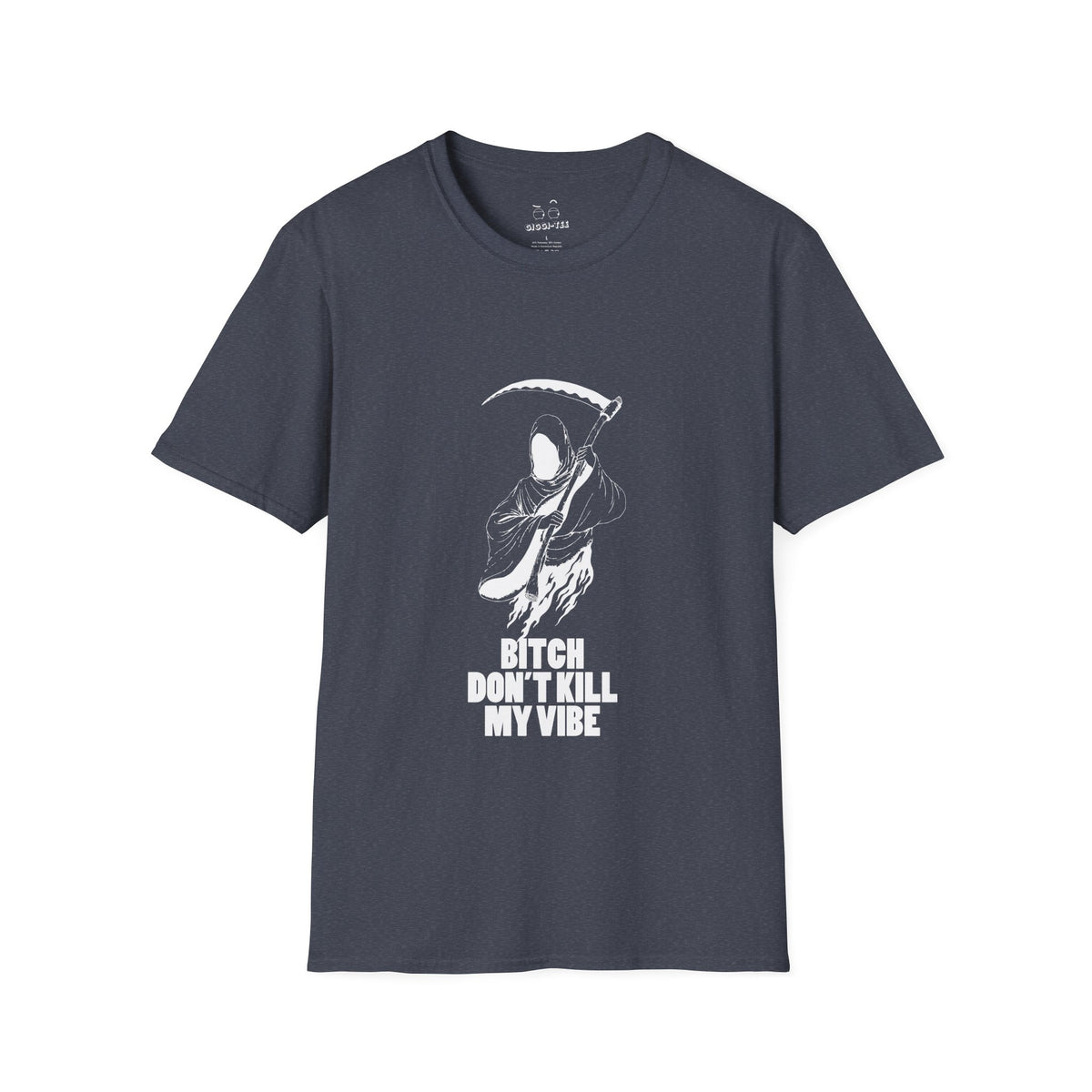 T-shirt featuring a graphic of the Grim Reaper holding a scythe with the bold text "Bitch don't kill my vibe.
