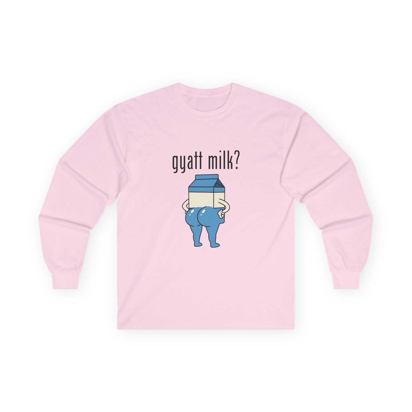 Gyatt Milk? - Long Sleeve Tee