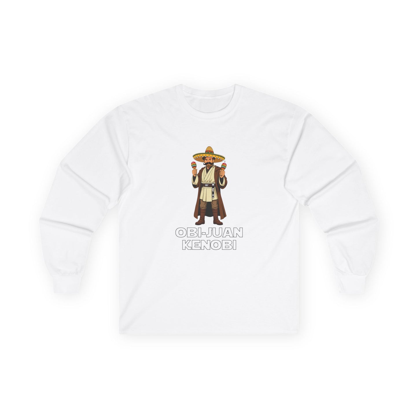 Obi Juan Kenobi: Star wars parody long sleeve shirt with a Jedi wearing a sombrero and Mexican mustache, holding two maracas. Funny sci-fi pun graphic.