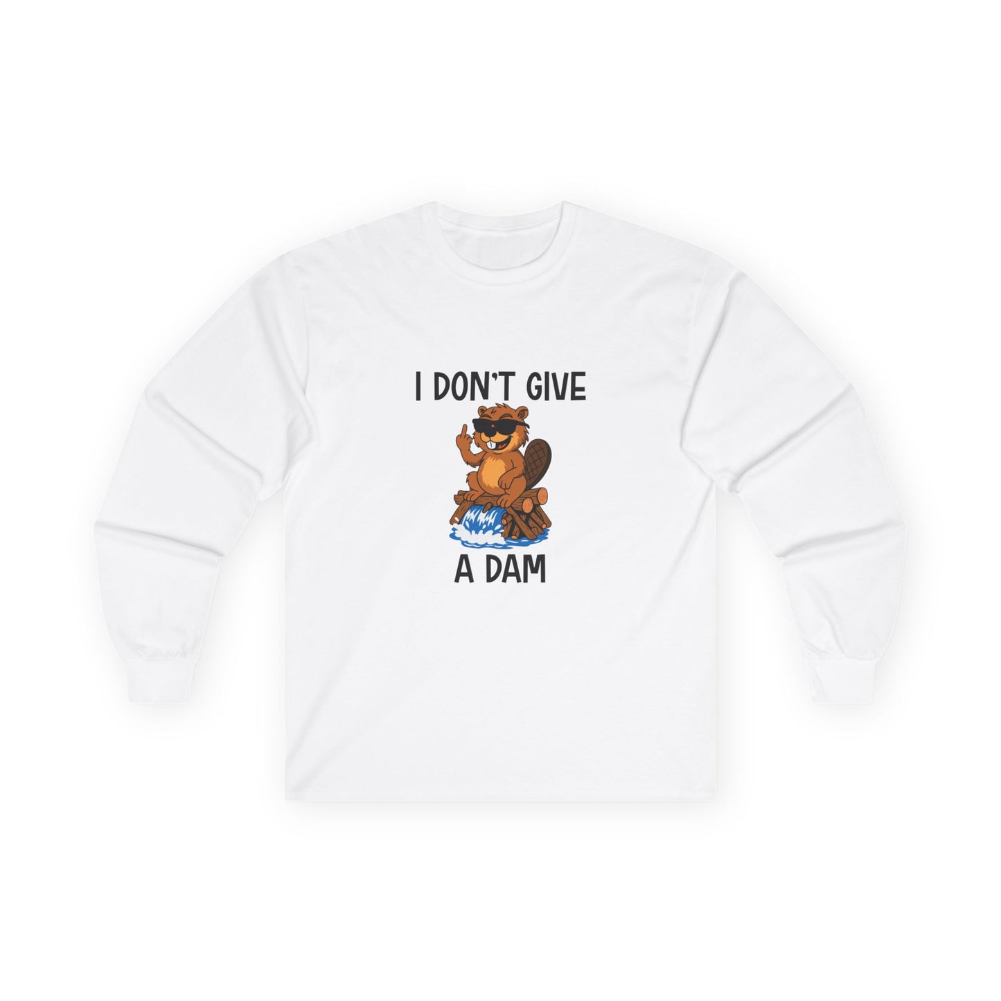 ‘I Don’t Give a Dam’ long sleeve shirt featuring a cartoon beaver sitting on a dam and giving the middle finger.