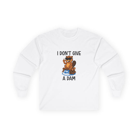 ‘I Don’t Give a Dam’ long sleeve shirt featuring a cartoon beaver sitting on a dam and giving the middle finger.