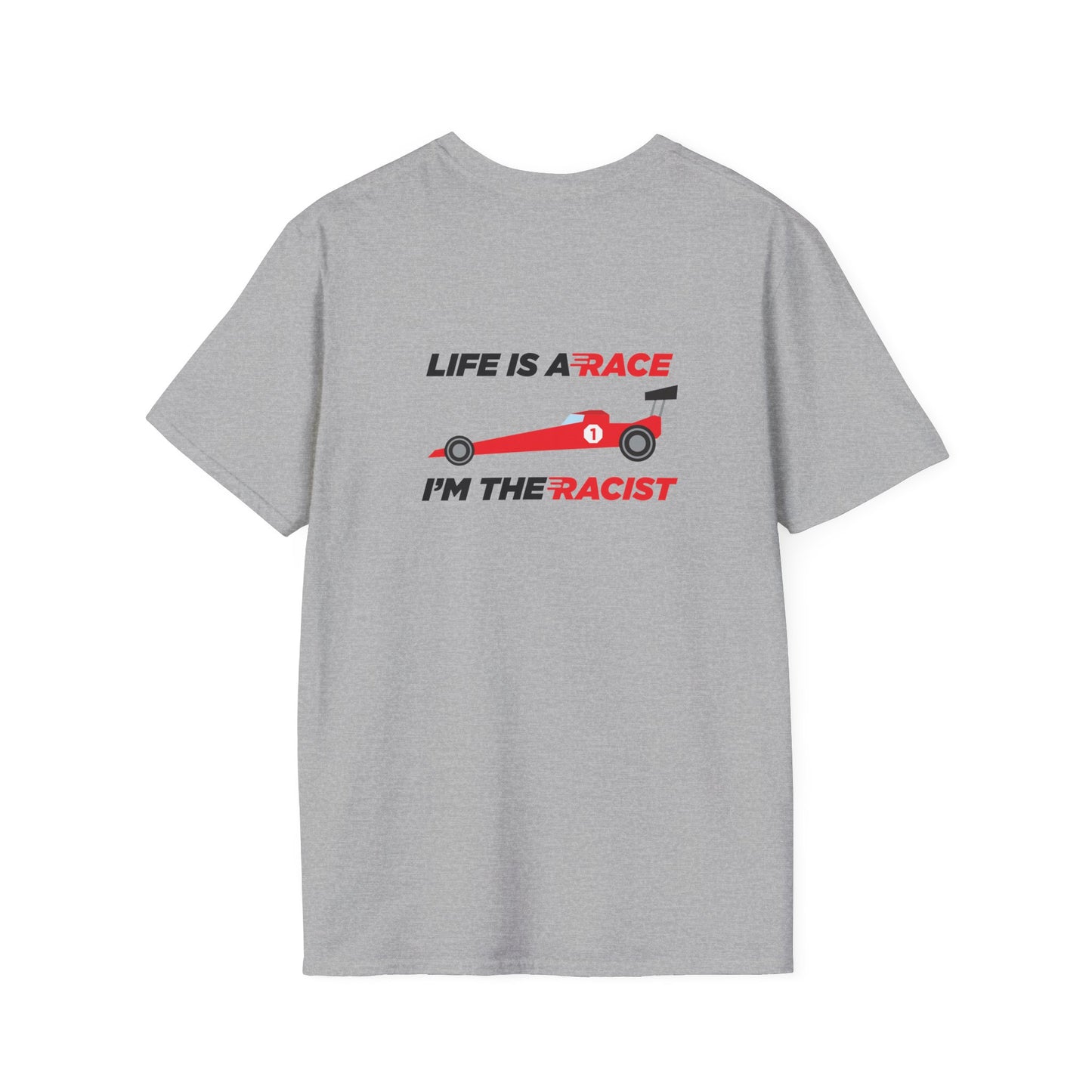 back print t-shirt showing racing car with text ‘Life is a Race, Be a Racist,’ dark humor design.