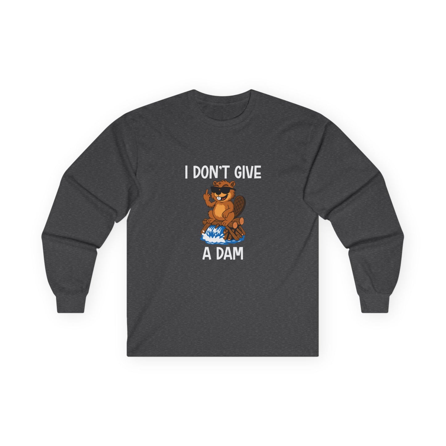 ‘I Don’t Give a Dam’ long sleeve shirt featuring a cartoon beaver sitting on a dam and giving the middle finger.