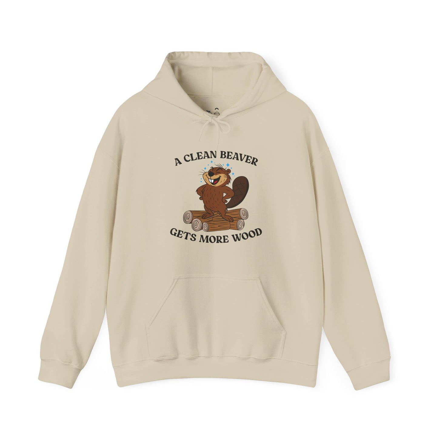 A Clean Beaver Gets More Wood hoodie featuring a cartoon beaver standing proudly on a large pile of wood